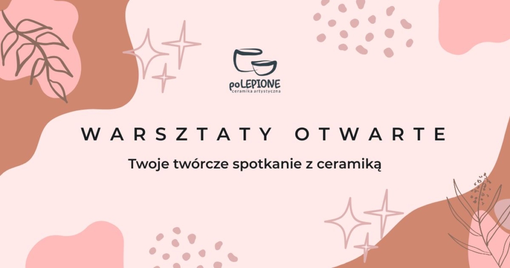 Warsztaty otwarte – Twoje twórcze spotkanie z ceramiką 06.05.2025
