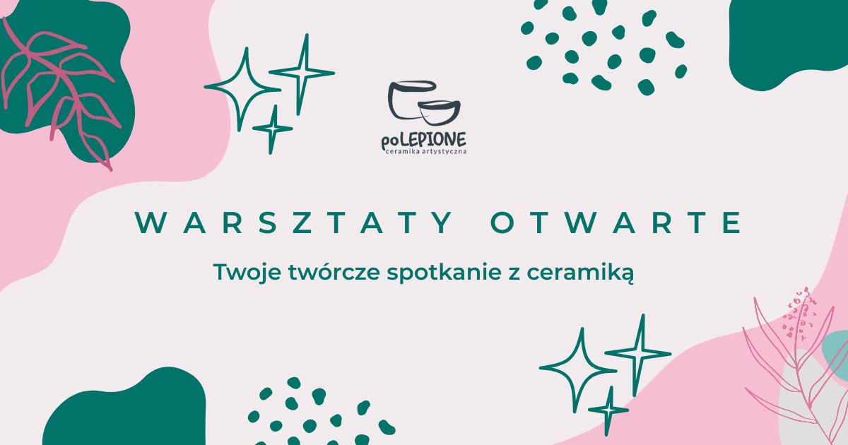 Warsztaty otwarte – Twoje twórcze spotkanie z ceramiką 22.07.2025